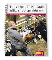 Die Arbeit im Kuhstall effizient organisieren